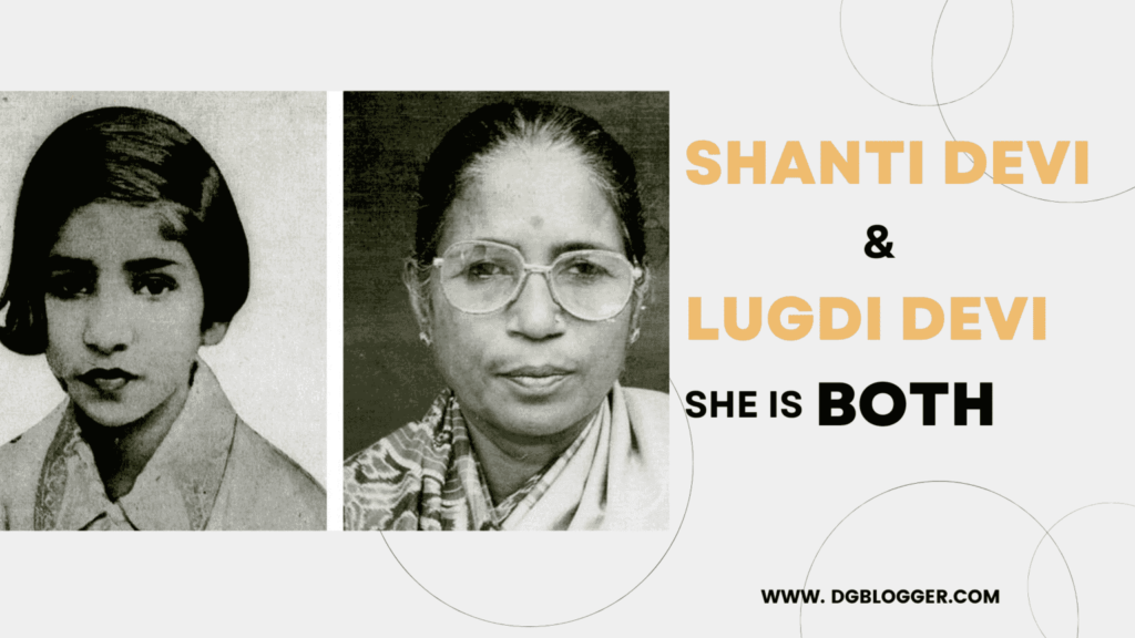 Shanti Devi: The Remarkable Case of Reincarnation, as Lugdi Devi