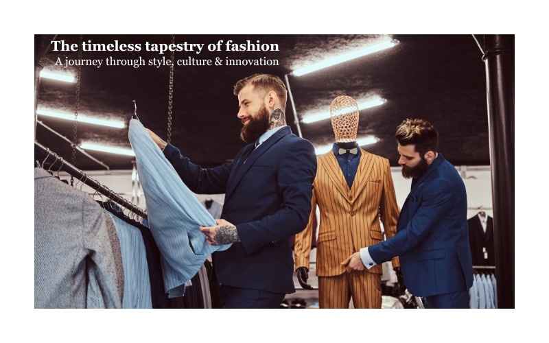 The Timeless Tapestry of Fashion: A Journey Through Style, Culture, and Innovation